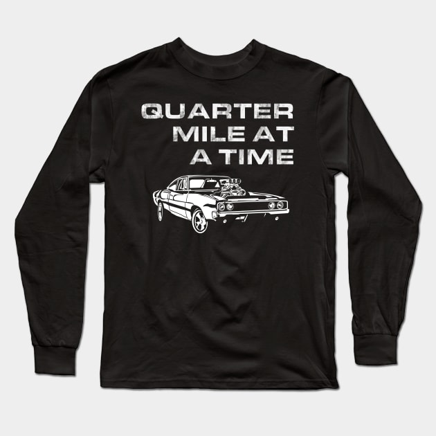 F&F - Charger - Quarter mile at a time Long Sleeve T-Shirt by CC I Design